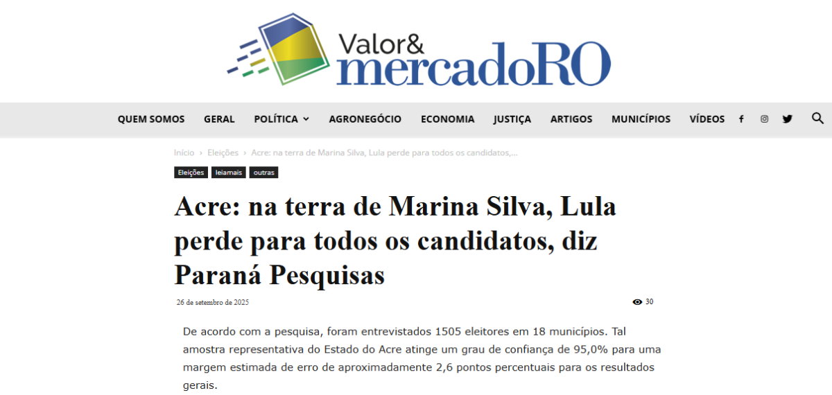 Valor & Mercado RO cita pesquisa realizada pela Paraná Pesquisas no Estado do Acre. 2 Valor & Mercado RO cita pesquisa realizada pela Paraná Pesquisas no Estado do Acre.
