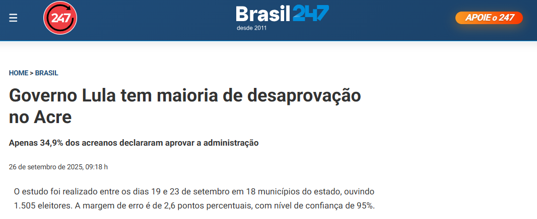 Brasil 247 cita pesquisa realizada pela Paraná Pesquisas no Estado do Acre. 2 Brasil 247 cita pesquisa realizada pela Paraná Pesquisas no Estado do Acre.