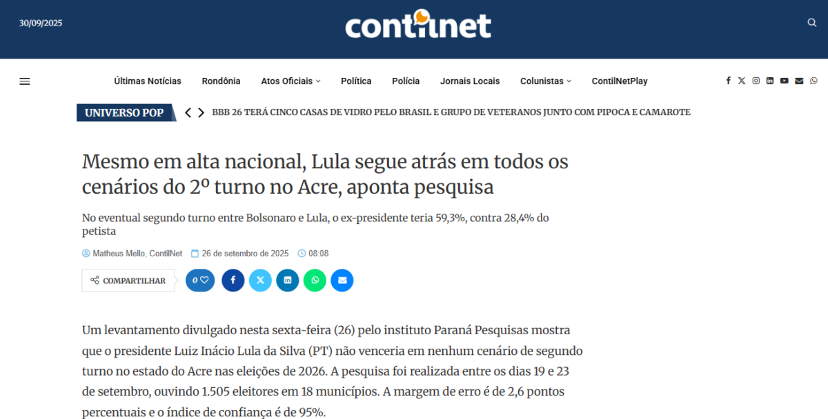 Contilnet cita pesquisa realizada pela Paraná Pesquisas no Estado do Acre. 2 Contilnet cita pesquisa realizada pela Paraná Pesquisas no Estado do Acre.