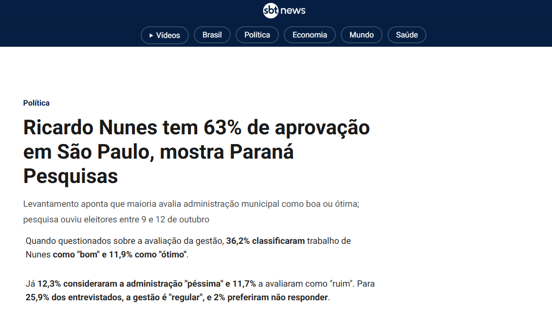 SBT News cita pesquisa realizada pela Paraná Pesquisas no Município de São Paulo. 2 SBT News cita pesquisa realizada pela Paraná Pesquisas no Município de São Paulo.