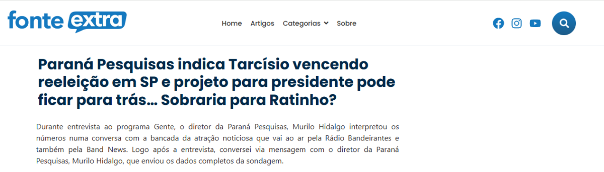 Fonte Extra cita pesquisa realizada pela Paraná Pesquisas no Estado de São Paulo. 2 Fonte Extra cita pesquisa realizada pela Paraná Pesquisas no Estado de São Paulo.