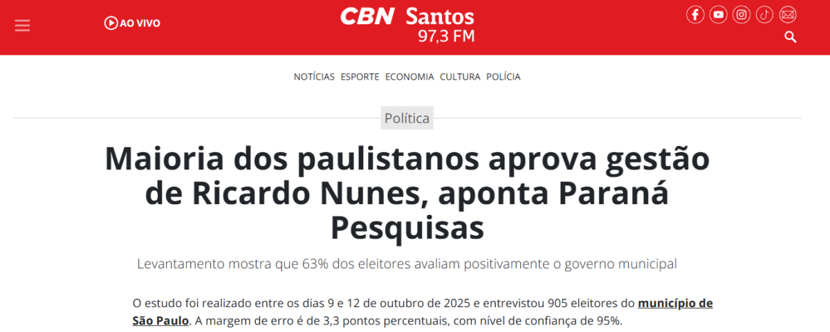 CBN Santos cita pesquisa realizada pela Paraná Pesquisas no Município de São Paulo. 2 CBN Santos cita pesquisa realizada pela Paraná Pesquisas no Município de São Paulo.
