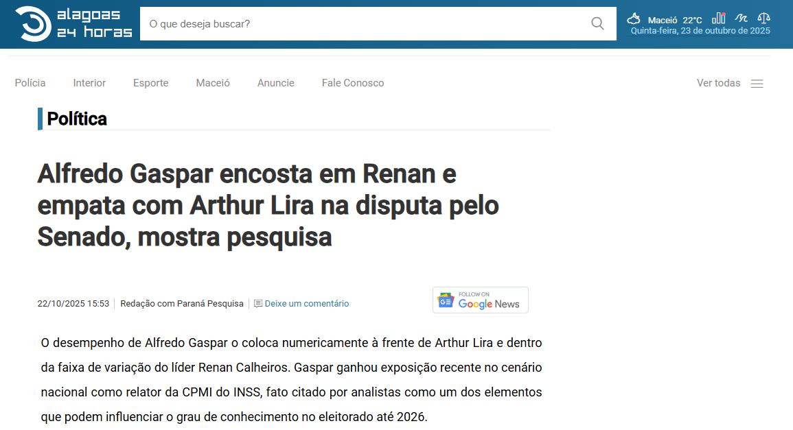Alagoas 24 Horas cita pesquisa realizada pela Paraná Pesquisas no Estado de Alagoas. 2 Alagoas 24 Horas cita pesquisa realizada pela Paraná Pesquisas no Estado de Alagoas.