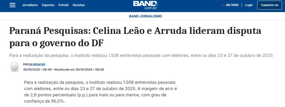 Band cita pesquisa realizada pela Paraná Pesquisas no Distrito Federal. 2 Band cita pesquisa realizada pela Paraná Pesquisas no Distrito Federal.