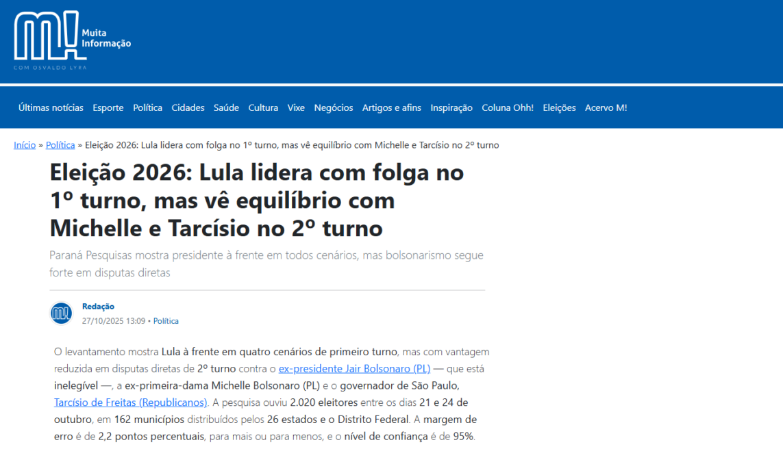 Muita Informação cita pesquisa realizada pela Paraná Pesquisas. 2 Muita Informação cita pesquisa realizada pela Paraná Pesquisas.