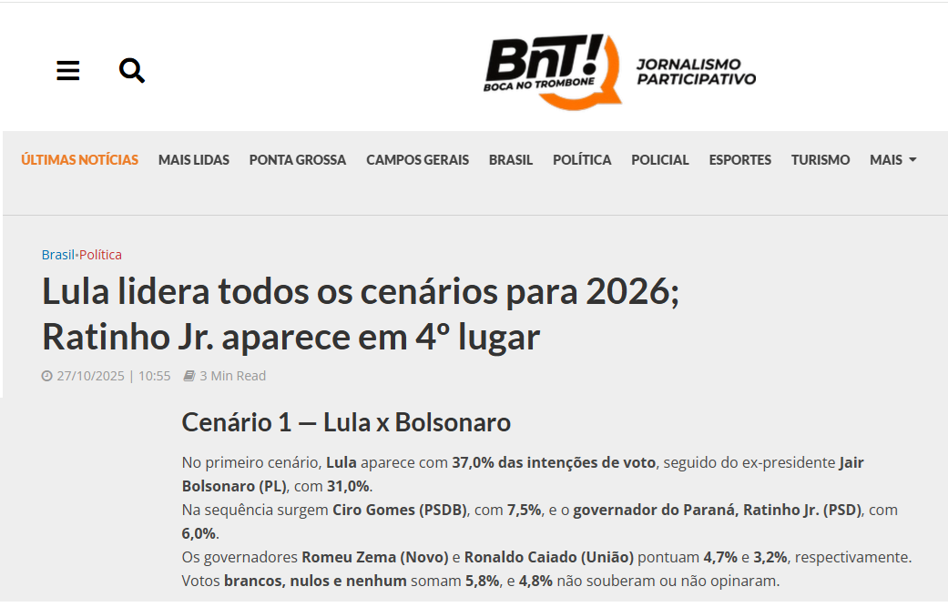 BNT Online cita pesquisa realizada pela Paraná Pesquisas. 2 BNT Online cita pesquisa realizada pela Paraná Pesquisas.