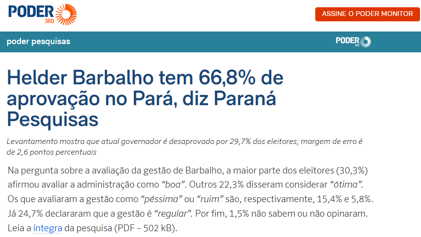 Poder 360 pesquisa realizada pela Paraná Pesquisas no Estado do Pará. 2 Poder 360 pesquisa realizada pela Paraná Pesquisas no Estado do Pará.