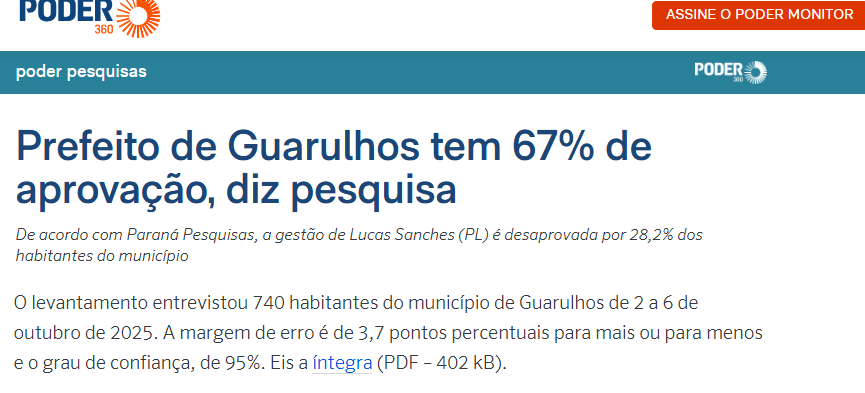 Poder 360 cita pesquisa realizada pela Paraná Pesquisas no Município de Guarulhos. 2 Poder 360 cita pesquisa realizada pela Paraná Pesquisas no Município de Guarulhos.