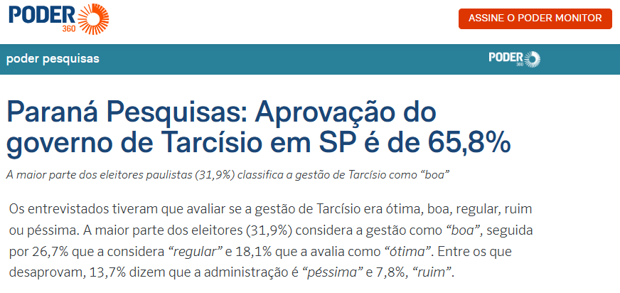 Poder 360 cita pesquisa realizada pela Paraná Pesquisas no Estado de São Paulo. 2 Poder 360 cita pesquisa realizada pela Paraná Pesquisas no Estado de São Paulo.