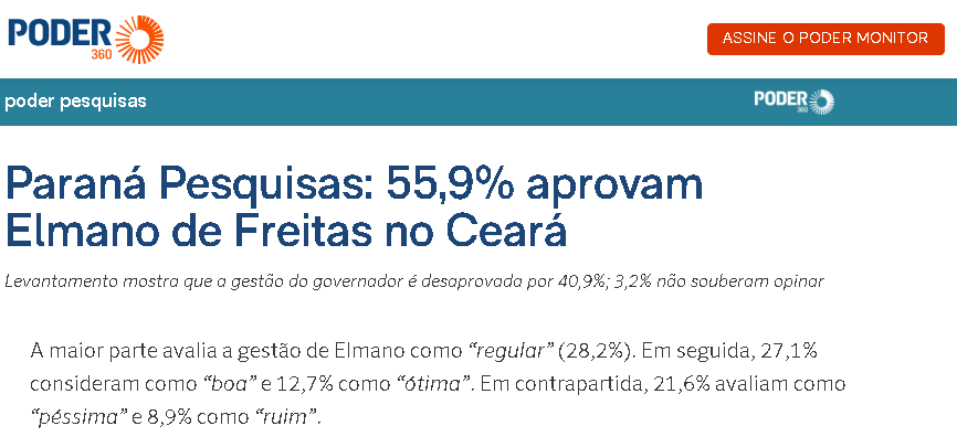 Poder 360 cita pesquisa realizada pela Paraná Pesquisas no Estado do Ceará. 2 Poder 360 cita pesquisa realizada pela Paraná Pesquisas no Estado do Ceará.