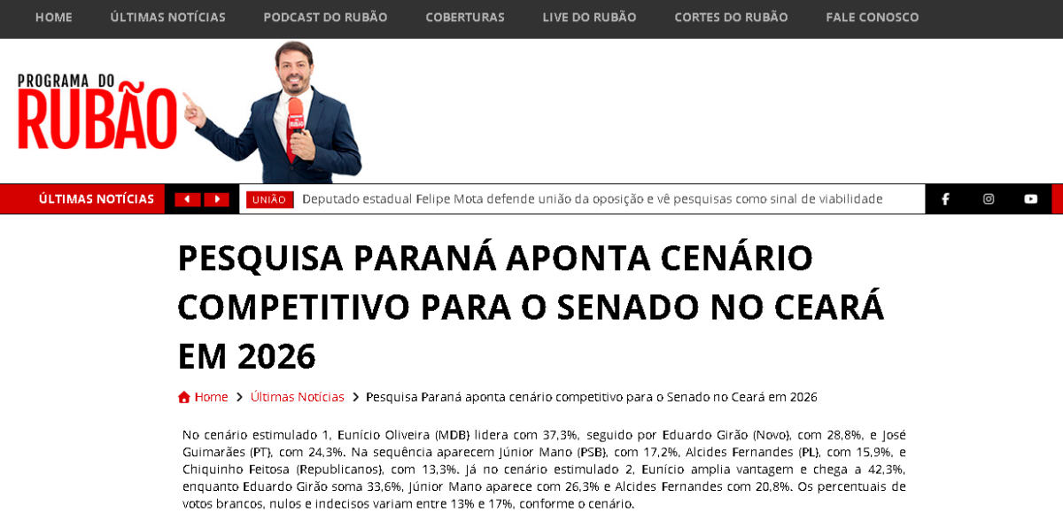 Programa do Rubão cita pesquisa realizada pela Paraná Pesquisas no Estado do Ceará. 2 Programa do Rubão cita pesquisa realizada pela Paraná Pesquisas no Estado do Ceará.