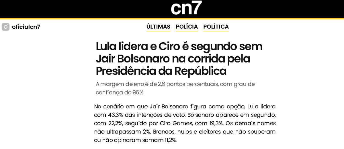 CN7 cita pesquisa realizada pela Paraná Pesquisas no Estado do Ceará. 2 CN7 cita pesquisa realizada pela Paraná Pesquisas no Estado do Ceará.