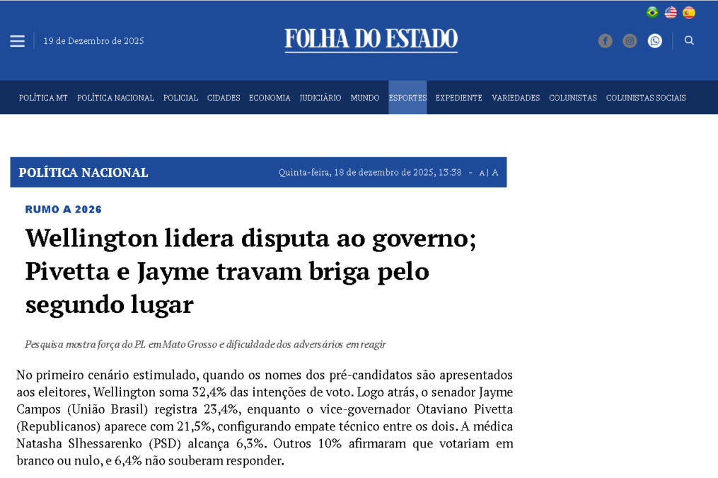 Folha do Estado cita pesquisa realizada pela Paraná Pesquisas no Estado de Mato Grosso. 2 Folha do Estado cita pesquisa realizada pela Paraná Pesquisas no Estado de Mato Grosso.