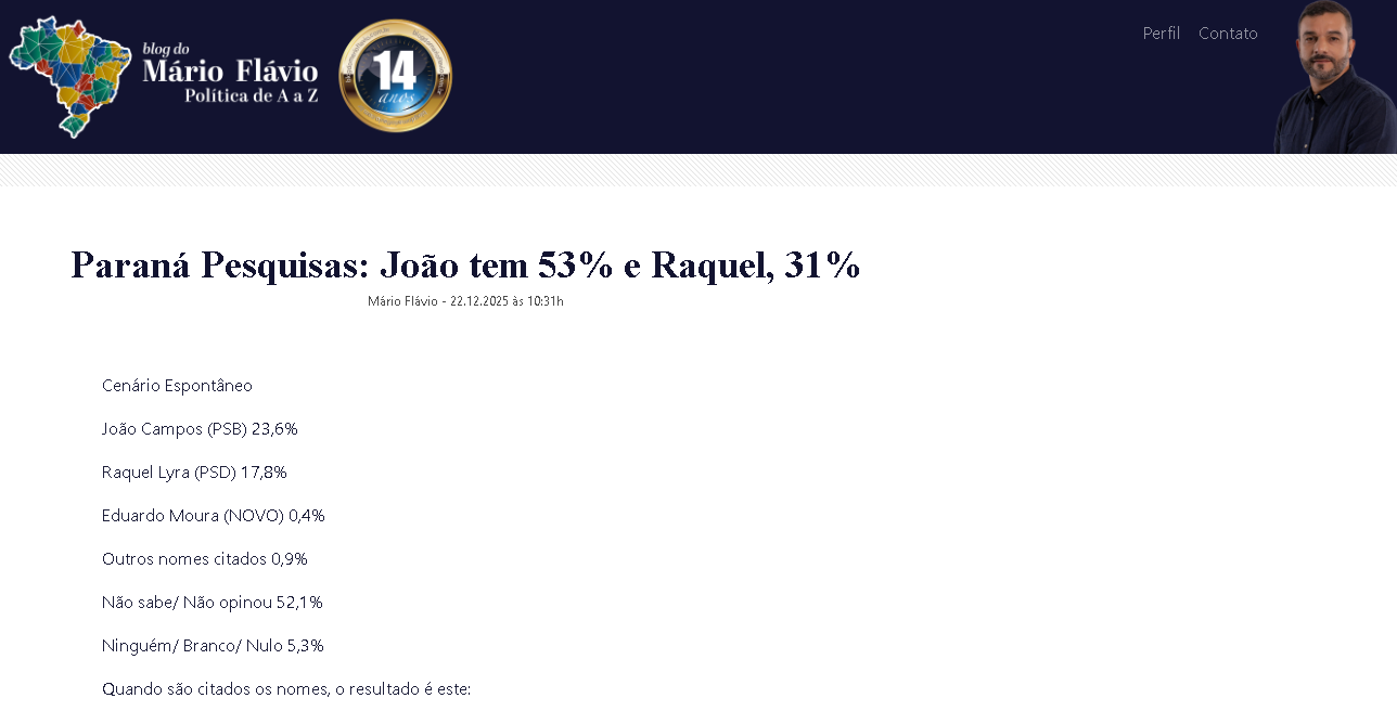 Blog Mário Flávio cita pesquisa realizada pela Paraná Pesquisas no Estado de Pernambuco. 1 Blog Mário Flávio cita pesquisa realizada pela Paraná Pesquisas no Estado de Pernambuco.