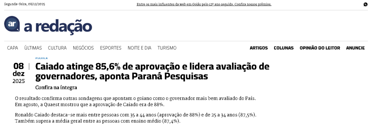 A Redação cita pesquisa realizada pela Paraná Pesquisas no Estado de Goiás. 2 A Redação cita pesquisa realizada pela Paraná Pesquisas no Estado de Goiás.