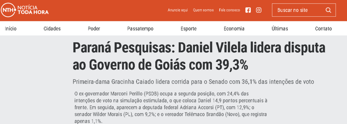 Notícia Toda Hora cita pesquisa realizada pela Paraná Pesquisas no Estado de Goiás. 2 Notícia Toda Hora cita pesquisa realizada pela Paraná Pesquisas no Estado de Goiás.
