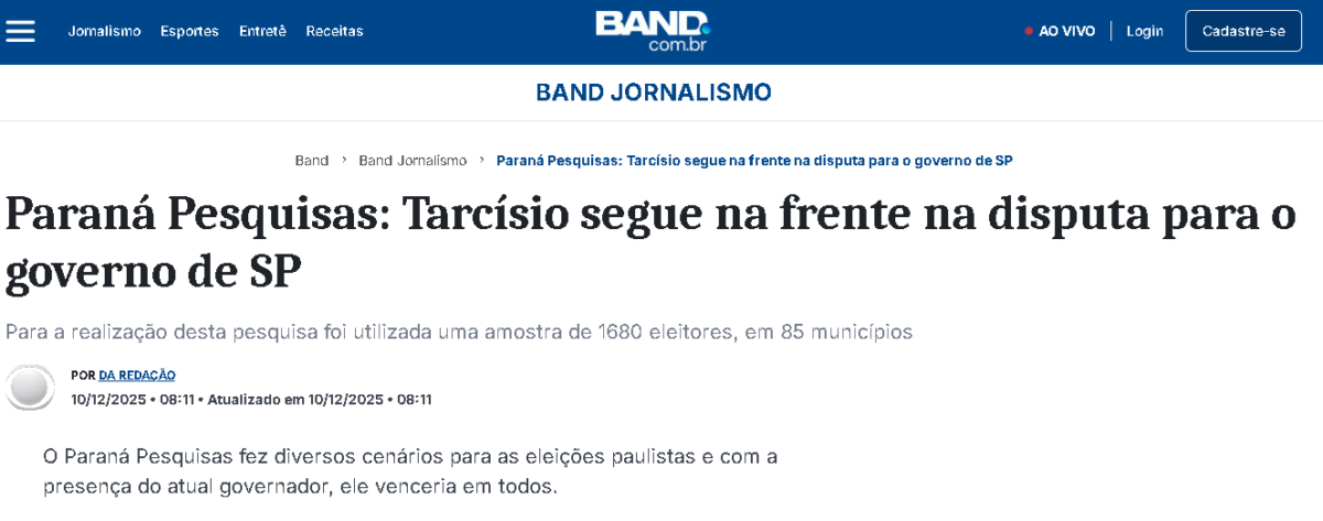 Band cita pesquisa realizada pela Paraná Pesquisas no Estado de São Paulo. 2 Band cita pesquisa realizada pela Paraná Pesquisas no Estado de São Paulo.