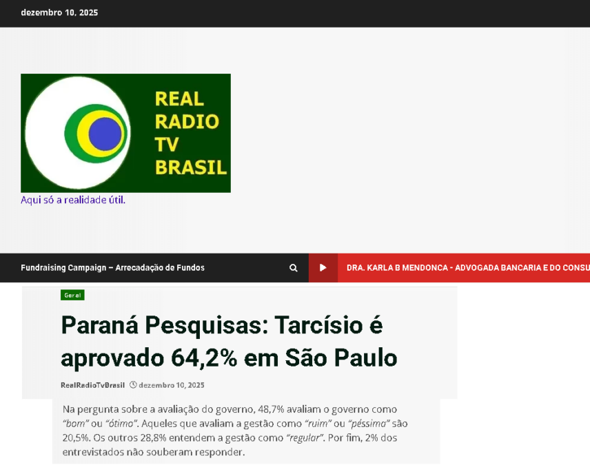 Real Rádio TV Brasil cita pesquisa realizada pela Paraná Pesquisas no Estado de São Paulo.