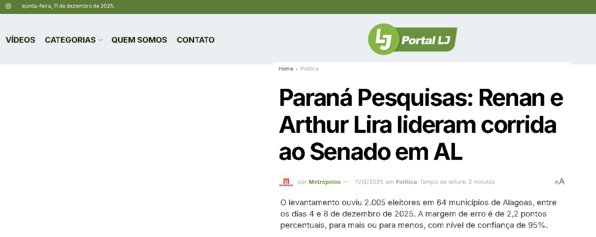 Portal LJ cita pesquisa realizada pela Paraná Pesquisas no Estado de Alagoas. 2 Portal LJ cita pesquisa realizada pela Paraná Pesquisas no Estado de Alagoas.