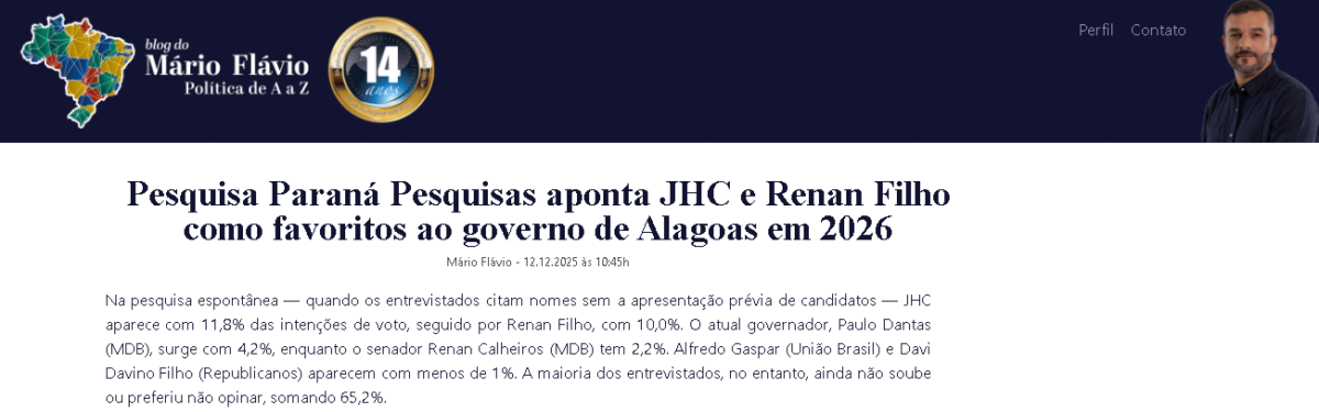 Blog do Mário Flávio cita pesquisa realizada pela Paraná Pesquisas no Estado de Alagoas. 2 Blog do Mário Flávio cita pesquisa realizada pela Paraná Pesquisas no Estado de Alagoas.