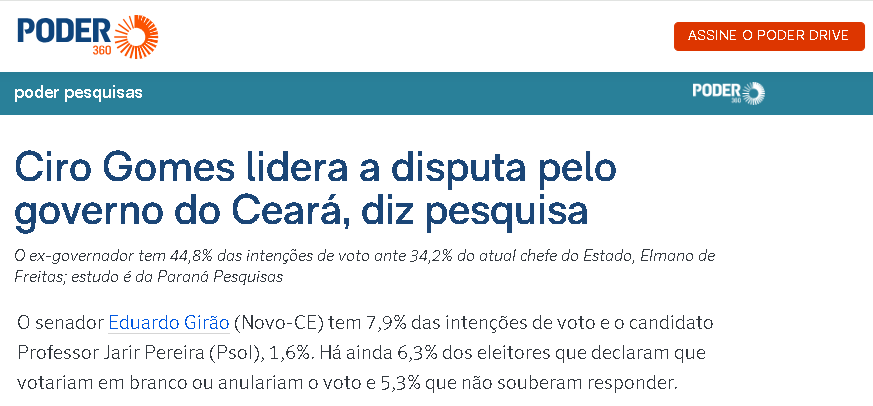Poder 360 cita pesquisa realizada pela Paraná Pesquisas no Estado do Ceará. 2 Poder 360 cita pesquisa realizada pela Paraná Pesquisas no Estado do Ceará.