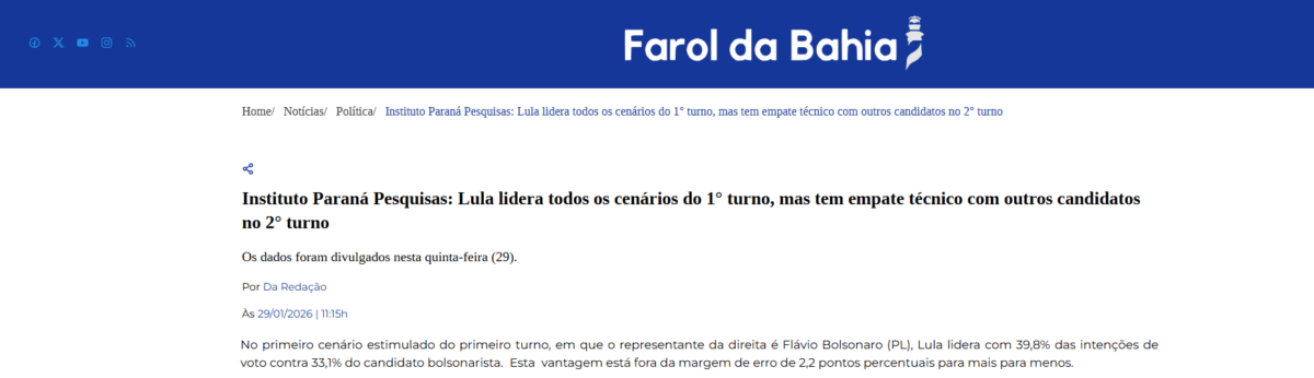 Farol da Bahia cita pesquisa realizada pela Paraná Pesquisas. 2 Farol da Bahia cita pesquisa realizada pela Paraná Pesquisas.