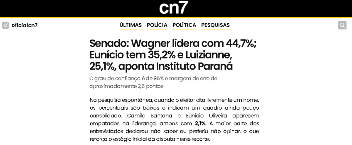 CN7 cita pesquisa realizada pela Paraná Pesquisas no Estado do Ceará. 2 CN7 cita pesquisa realizada pela Paraná Pesquisas no Estado do Ceará.