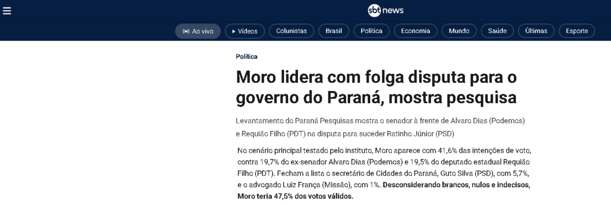 SBT News cita pesquisa realizada pela Paraná Pesquisas no Estado do Paraná. 2 SBT News cita pesquisa realizada pela Paraná Pesquisas no Estado do Paraná.