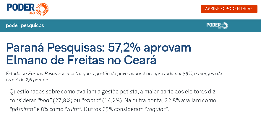 Poder 360 cita pesquisa realizada pela Paraná Pesquisas no Estado do Ceará. 2 Poder 360 cita pesquisa realizada pela Paraná Pesquisas no Estado do Ceará.