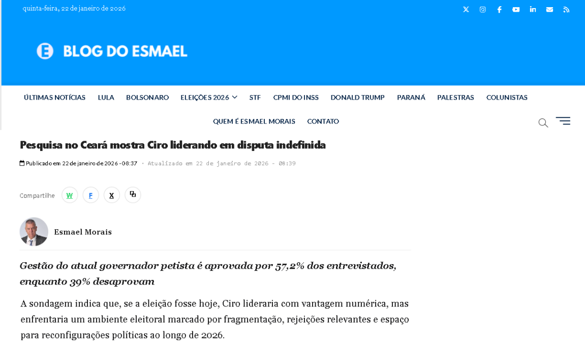 Blog do Esmael cita pesquisa realizada pela Paraná Pesquisas no Estado do Ceará. 2 Blog do Esmael cita pesquisa realizada pela Paraná Pesquisas no Estado do Ceará.