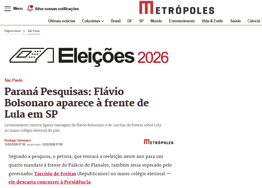 Metrópoles cita pesquisa realizada pela Paraná Pesquisas no Estado de São Paulo. 2 Metrópoles cita pesquisa realizada pela Paraná Pesquisas no Estado de São Paulo.