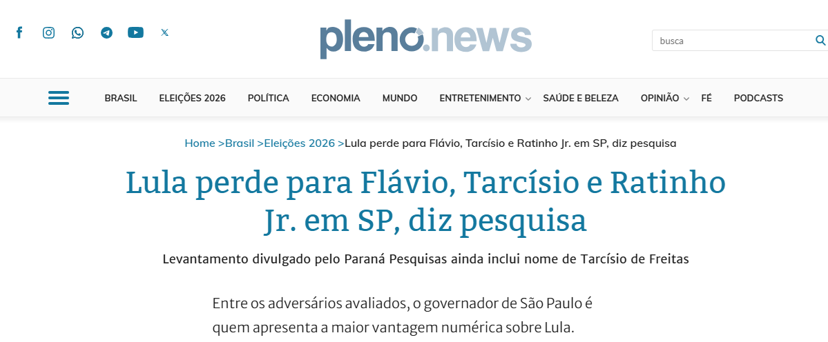 Pleno News cita pesquisa realizada pela Paraná Pesquisas no Estado de São Paulo. 2 Pleno News cita pesquisa realizada pela Paraná Pesquisas no Estado de São Paulo.