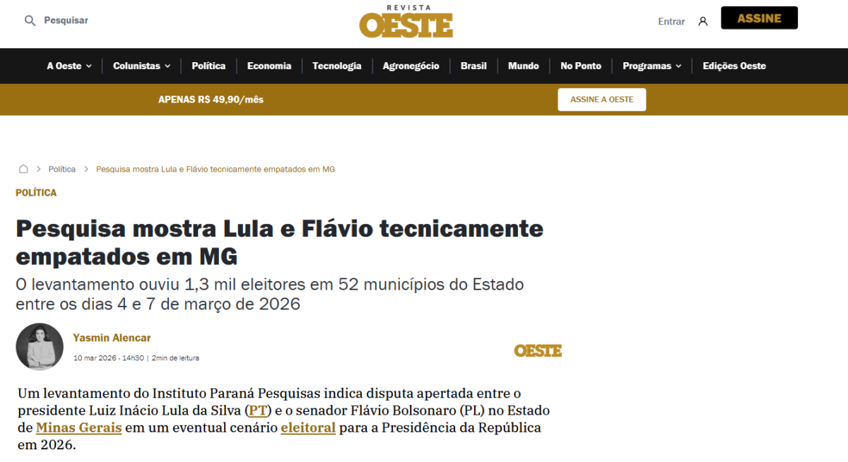 Revista Oeste cita pesquisa realizada pela Paraná Pesquisas no Estado de Minas Gerais. 2 Revista Oeste cita pesquisa realizada pela Paraná Pesquisas no Estado de Minas Gerais.
