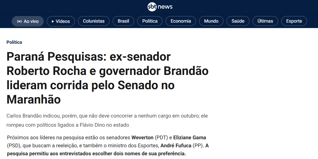 SBT News cita pesquisa realizada pela Paraná Pesquisas no Estado do Maranhão. 2 SBT News cita pesquisa realizada pela Paraná Pesquisas no Estado do Maranhão.