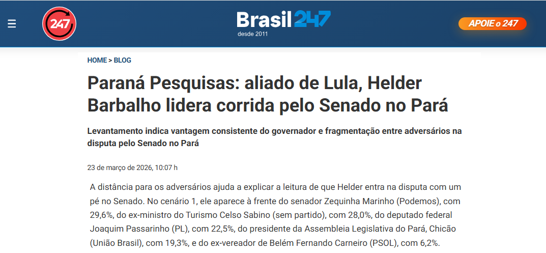 Brasil 247 cita pesquisa realizada pela Paraná Pesquisas no Estado do Pará. 2 Brasil 247 cita pesquisa realizada pela Paraná Pesquisas no Estado do Pará.
