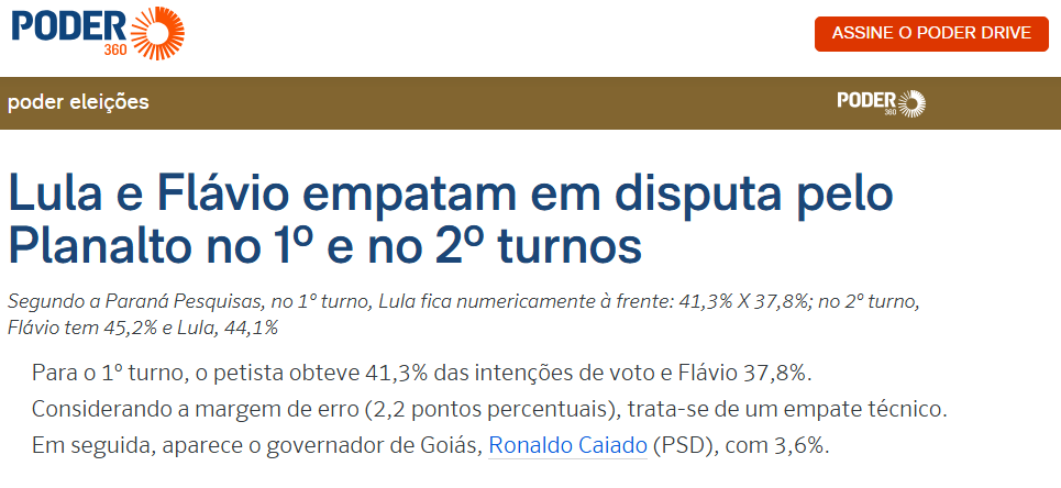 Poder 360 cita pesquisa realizada pela Paraná Pesquisas. 2 Poder 360 cita pesquisa realizada pela Paraná Pesquisas.
