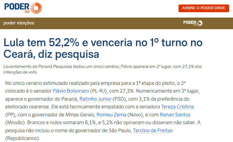 Poder 360 cita pesquisa realizada pela Paraná Pesquisas no Estado do Ceará. 2 Poder 360 cita pesquisa realizada pela Paraná Pesquisas no Estado do Ceará.