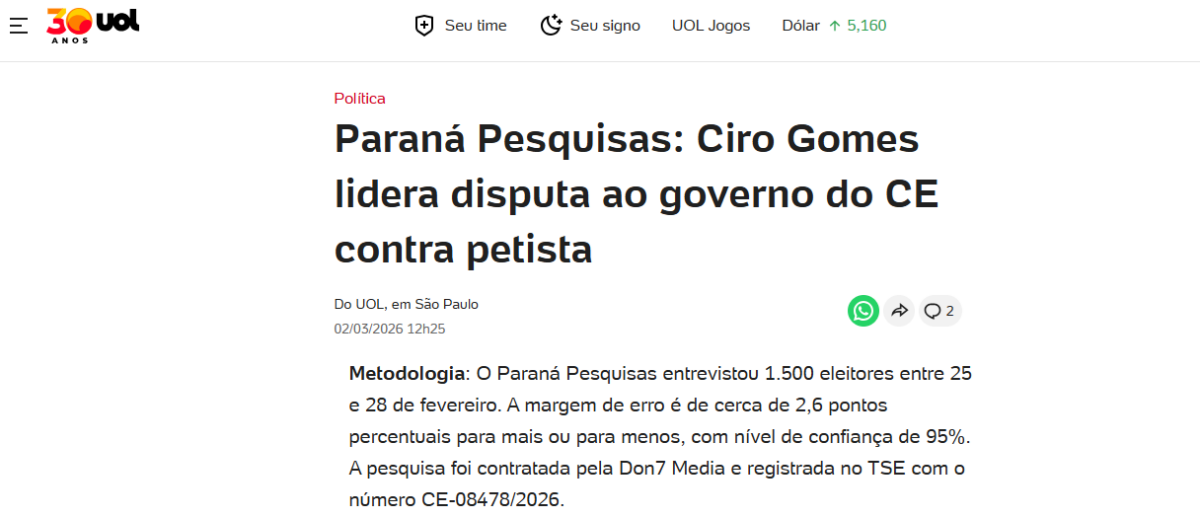 UOL Notícias cita pesquisa realizada pela Paraná Pesquisas no Estado do Ceará. 2 UOL Notícias cita pesquisa realizada pela Paraná Pesquisas no Estado do Ceará.