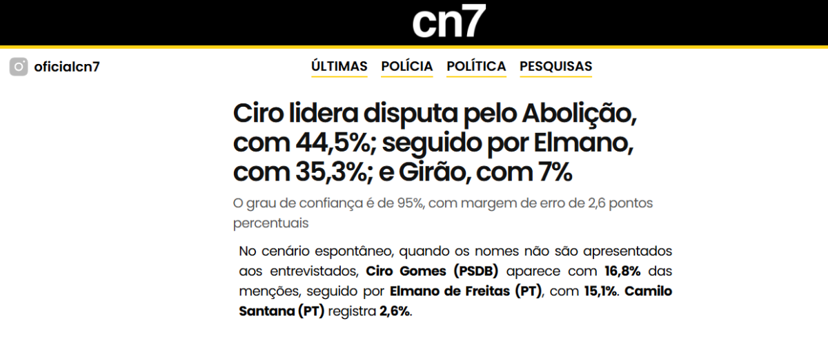 CN7 cita pesquisa realizada pela Paraná Pesquisas no Estado do Ceará. 2 CN7 cita pesquisa realizada pela Paraná Pesquisas no Estado do Ceará.