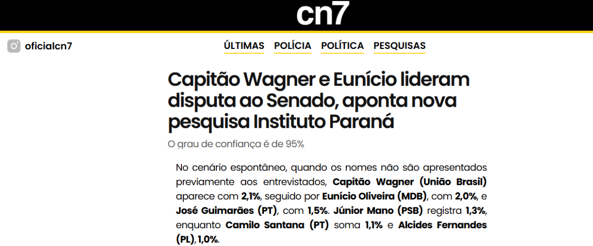 CN7 cita pesquisa realizada pela Paraná Pesquisas no Estado do Ceará. 2 CN7 cita pesquisa realizada pela Paraná Pesquisas no Estado do Ceará.