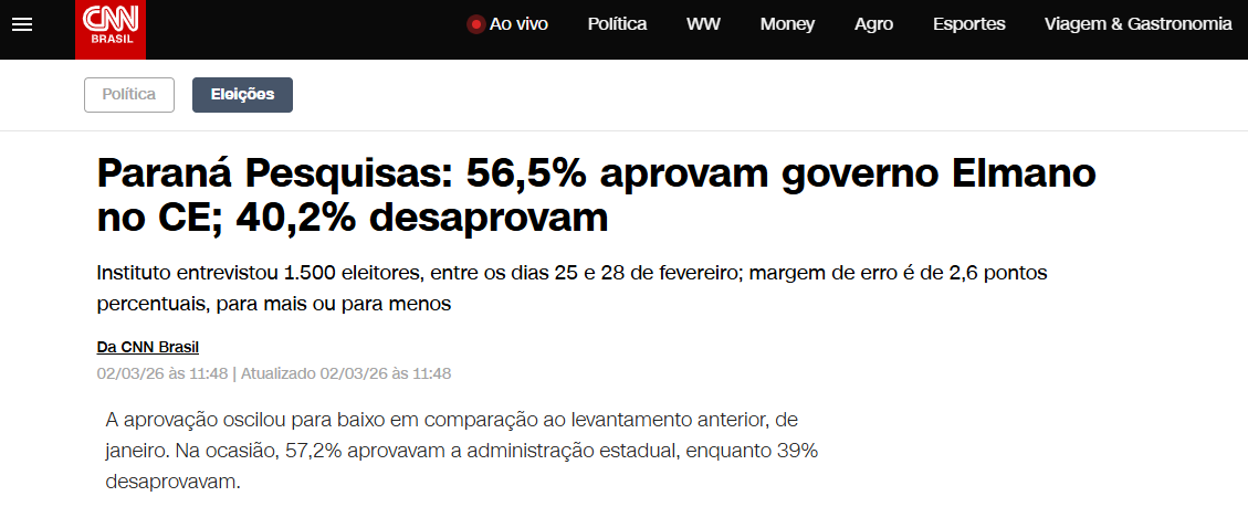 CNN Brasil cita pesquisa realizada pela Paraná Pesquisas no Estado do Ceará. 2 CNN Brasil cita pesquisa realizada pela Paraná Pesquisas no Estado do Ceará.