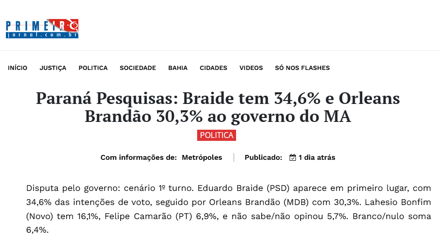 Primeiro Jornal cita pesquisa realizada pela Paraná Pesquisas no Estado do Maranhão.