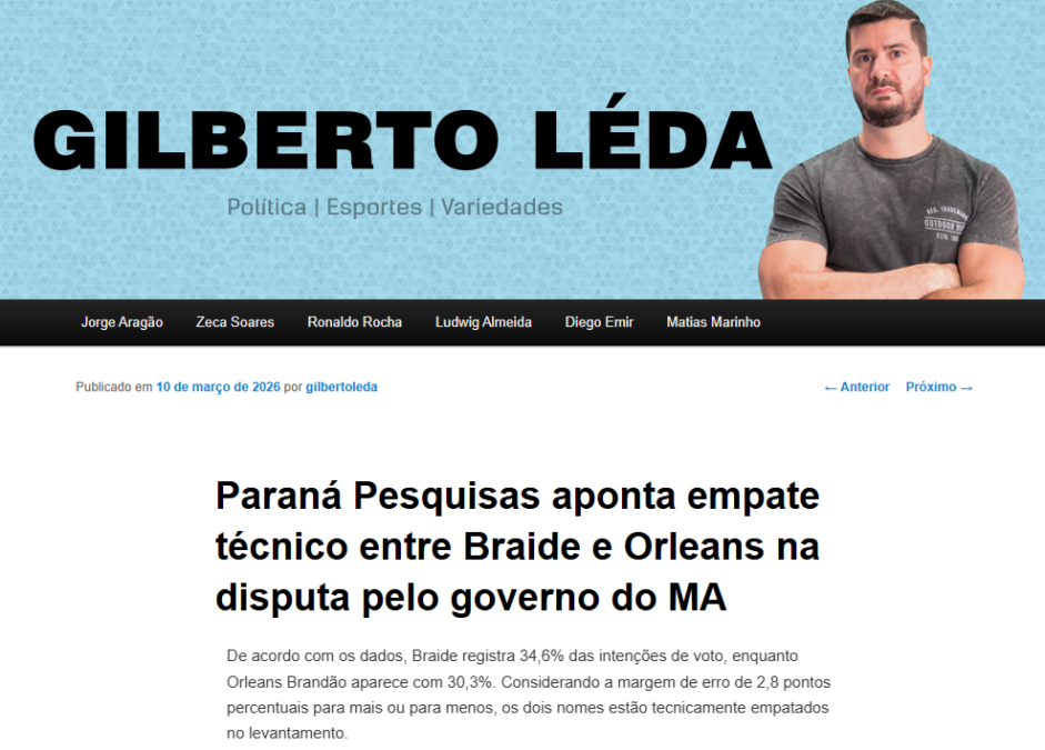Blog Gilberto Léda cita pesquisa realizada pela Paraná Pesquisas no Estado do Maranhão. 2 Blog Gilberto Léda cita pesquisa realizada pela Paraná Pesquisas no Estado do Maranhão.