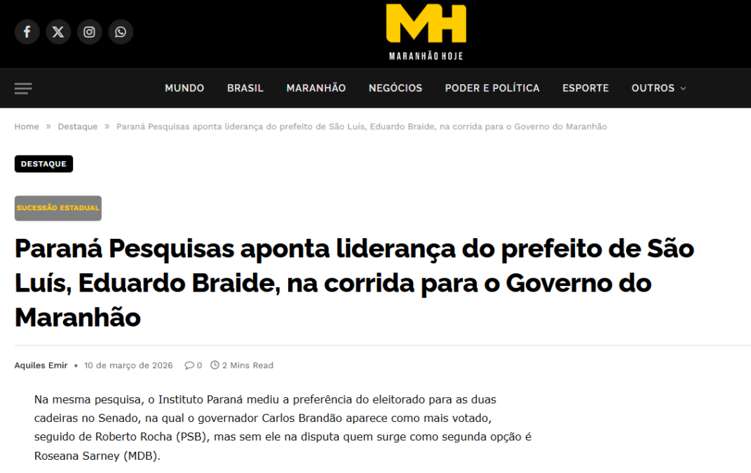 Maranhão Hoje cita pesquisa realizada pela Paraná Pesquisas no Estado do Maranhão.