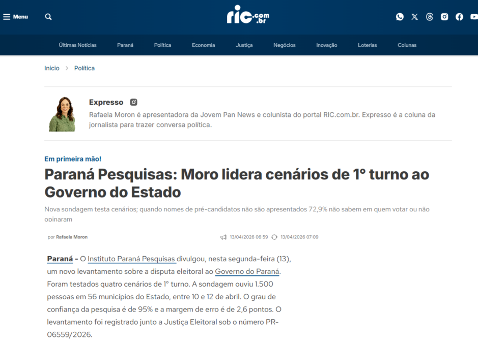 Ric cita pesquisa realizada para Paraná Pesquisas no Estado do Paraná. 2 Ric cita pesquisa realizada para Paraná Pesquisas no Estado do Paraná.