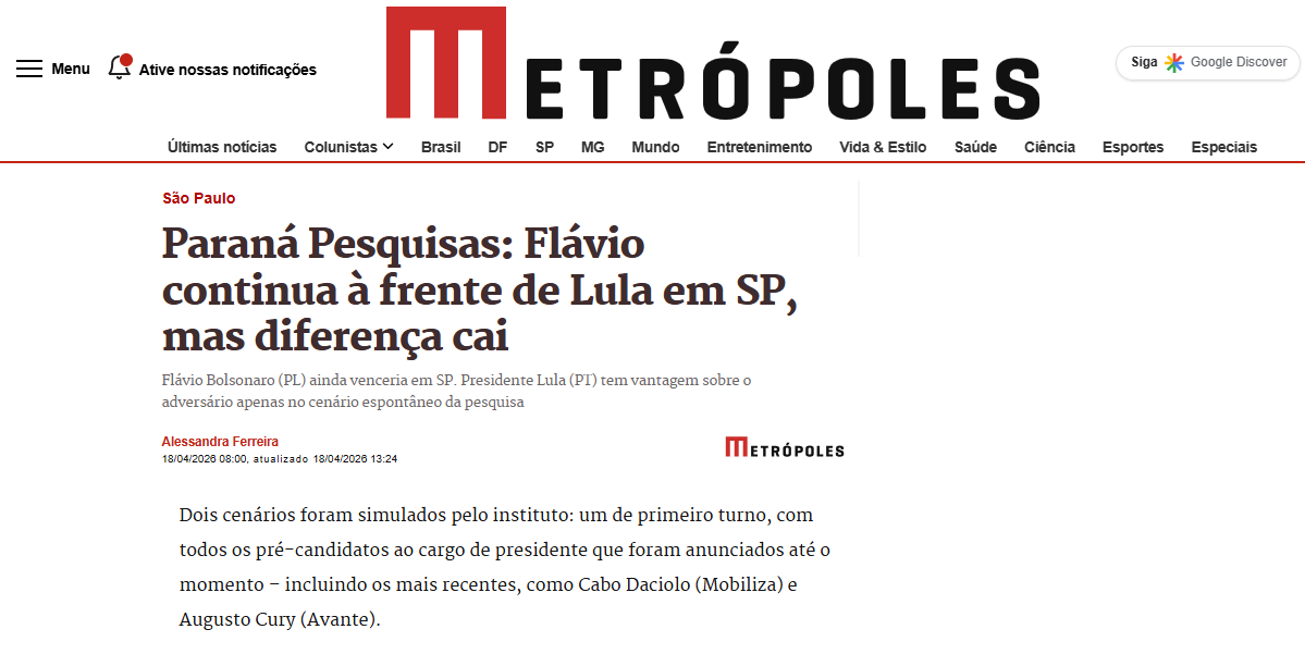 Metrópoles cita pesquisa realizada para Paraná Pesquisas no Estado de São Paulo. 2 Metrópoles cita pesquisa realizada para Paraná Pesquisas no Estado de São Paulo.