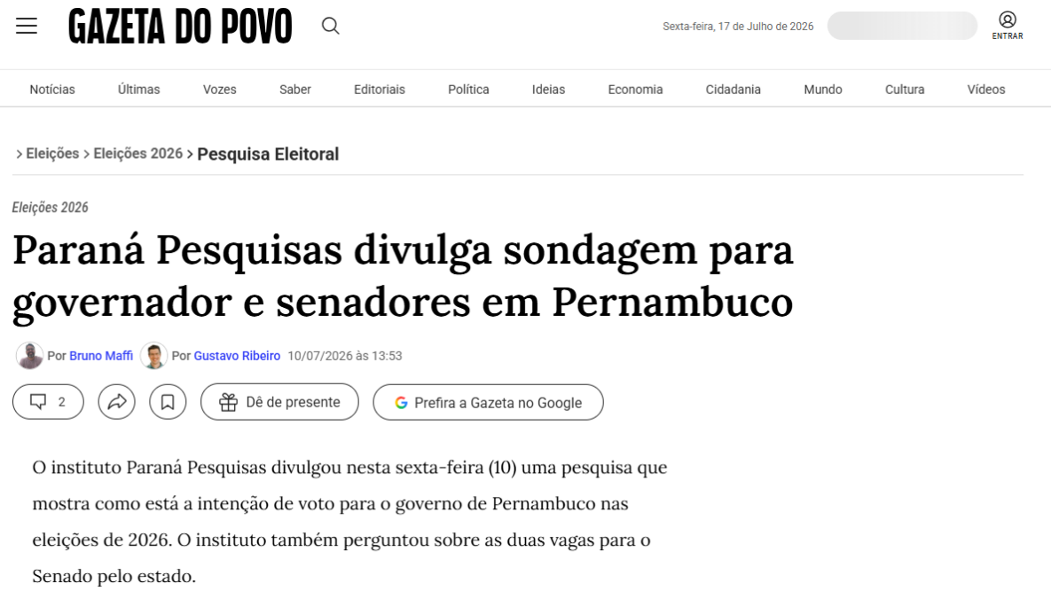 Gazeta do Povo cita pesquisa realizada para Paraná Pesquisas no Estado de Pernambuco. 2 Gazeta do Povo cita pesquisa realizada para Paraná Pesquisas no Estado de Pernambuco.