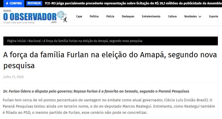 O Observador cita pesquisa realizada para Paraná Pesquisas no Estado do Amapá. 2 O Observador cita pesquisa realizada para Paraná Pesquisas no Estado do Amapá.