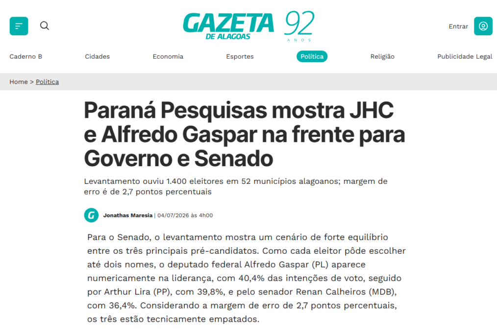 Gazeta de Alagoas cita pesquisa realizada para Paraná Pesquisas no Estado do Alagoas. 2 Gazeta de Alagoas cita pesquisa realizada para Paraná Pesquisas no Estado do Alagoas.