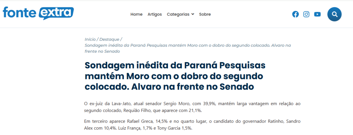 Fonte Extra cita pesquisa realizada para Paraná Pesquisas no Estado do Paraná. 2 Fonte Extra cita pesquisa realizada para Paraná Pesquisas no Estado do Paraná.